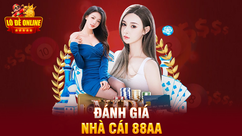 Đánh giá nhà cái 88AA: Tân binh nhưng không non tay